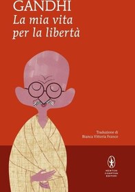 تصویر دانلود کتاب La mia vita per la libertà. L’autobiografia del profeta della non-violenza Prima edizione ebook: gennaio 2013 کتاب Prima edizione ebook: gennaio 2013