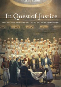 تصویر کتاب In Quest of Justice: Islamic Law and Forensic Medicine in Modern Egypt نسخه کامل 