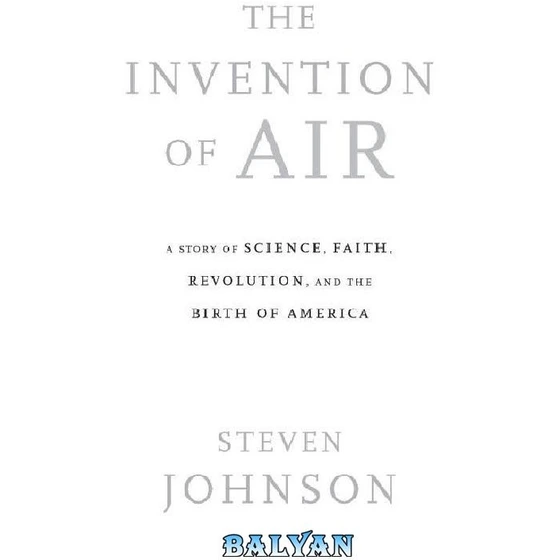 خرید و قیمت دانلود کتاب The Invention of Air ا اختراع هوا ترب