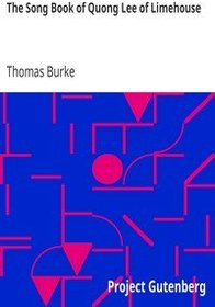 تصویر کتاب The Song Book of Quong Lee of Limehouse by Thomas Burke نسخه کامل 