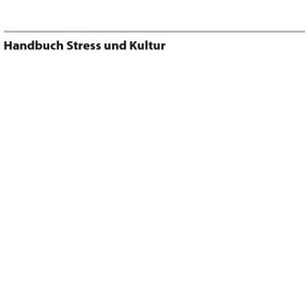 تصویر دانلود کتاب Handbuch Stress und Kultur: Interkulturelle und kulturvergleichende Perspektiven ویرایش 1 کتاب آلمانی کتاب راهنمای استرس و فرهنگ: دیدگاه های بین فرهنگی و بین فرهنگی ویرایش 1