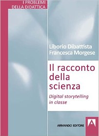 تصویر دانلود کتاب Il racconto della scienza. Digital storytelling in classe 2012 کتاب 2012