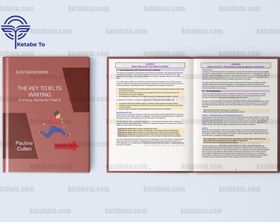 تصویر کتاب زبان د کی تو ایلتس رایتینگ تسک The Key to IELTS Writing Task 2 کتاب زبان د کی تو ایلتس رایتینگ تسک The Key to IELTS Writing Task 2