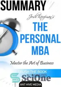 تصویر دانلود کتاب Josh Kaufman's the Personal MBA: Master the Art of Business Summary - Josh Kaufman's the Personal MBA: Master the Art of Business خلاصه 