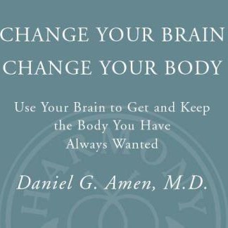 خرید و قیمت دانلود کتاب Change Your Brain, Change Your Body: Use Your Brain  to Get and Keep the Body You Have Always Wanted 2010