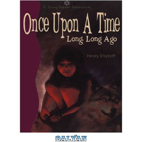 تصویر دانلود کتاب Once Upon a Time Long, Long Ago روزی روزگاری خیلی وقت پیش