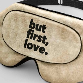 تصویر طرح اما عشق اول برای چشم بند خواب کورال But First Love Design for Coral378 Sleep Mask