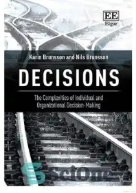 تصویر دانلود کتاب Decisions: the complexities of individual and organizational decision-making - تصمیمات: پیچیدگی های تصمیم گیری فردی و سازمانی 