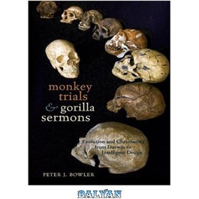 تصویر دانلود کتاب Monkey Trials and Gorilla Sermons: Evolution and Christianity from Darwin to Intelligent Design (New Histories of Science, Technology, and Medicine) آزمایش‌های میمون‌ها و موعظه‌های گوریل: تکامل و مسیحیت از داروین تا طراحی هوشمند (تاریخ‌های جدید علم، فناوری و پزشکی)