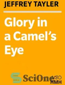 تصویر دانلود کتاب Glory in a Camel's Eye: A Perilous Trek Through the Greatest African Desert - شکوه در چشم شتر: سفری خطرناک از طریق بزرگترین صحرای آفریقا 