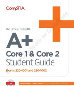 تصویر کتاب The Official CompTIA® A+® Core 1 and Core 1 Student Guide – (Exams 220-1001 and 220-1002) 