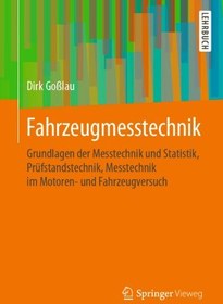 تصویر دانلود کتاب Fahrzeugmesstechnik: Grundlagen der Messtechnik und Statistik, Prüfstandstechnik, Messtechnik im Motoren- und Fahrzeugversuch 1. Aufl. کتاب آلمانی فناوری اندازه‌گیری خودرو: مبانی فناوری اندازه‌گیری و آمار، فناوری میز آزمایش، فناوری اندازه‌گیری در تست موتور و خودرو 1. Aufl.