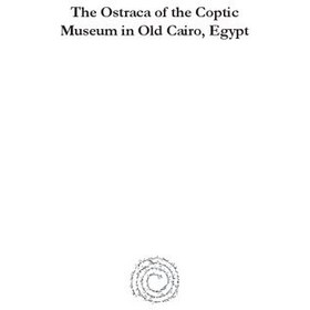 تصویر دانلود کتاب The Ostraca of the Coptic Museum in Old Cairo, Egypt ویرایش 1 کتاب انگلیسی Ostraca موزه قبطی در قاهره قدیم، مصر ویرایش 1