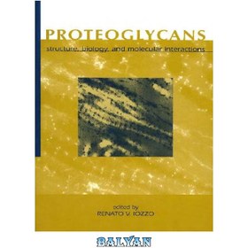 تصویر دانلود کتاب Proteoglycans: Structure, Biology and Molecular Interactions پروتئوگلیکان ها: ساختار، زیست شناسی و برهمکنش های مولکولی