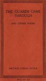 تصویر کتاب The Guards Came Through, and Other Poems by Arthur Conan Doyle نسخه کامل 