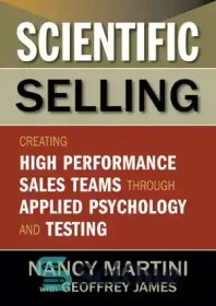 تصویر دانلود کتاب Scientific selling creating high-performance sales teams through applied psychology and testing - فروش علمی ایجاد تیم های فروش با کارایی بالا از طریق روانشناسی کاربردی و تست 