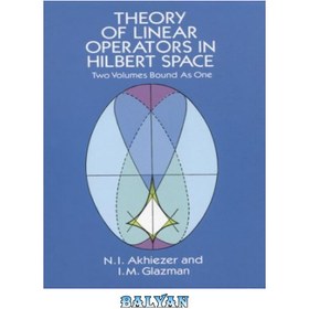 تصویر دانلود کتاب Theory of linear operators in Hilbert space نظریه عملگرهای خطی در فضای هیلبرت