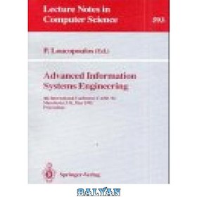 تصویر دانلود کتاب Advanced Information Systems Engineering: 4th International Conference CAiSE '92 Manchester, UK, May 12–15, 1992 Proceedings مهندسی سیستم های اطلاعات پیشرفته: چهارمین کنفرانس بین المللی CAiSE '92 منچستر، انگلستان، 12 تا 15 می 1992 مجموعه مقالات