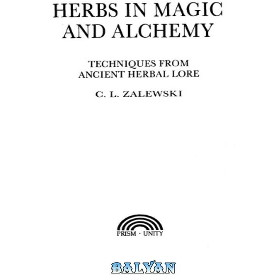 خرید و قیمت دانلود کتاب Herbs in Magic and Alchemy: Techniques from Ancient Herbal Lore | ترب