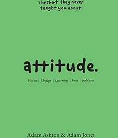 تصویر خرید کتاب Attitude: Vision, Change, Learning, Fear & Boldness (The Sh*t They Never Taught You) 