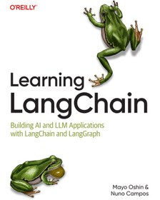تصویر دانلود کتاب Learning LangChain (for True Epub) 2025 کتاب انگلیسی یادگیری Langchain (برای epub واقعی) 2025