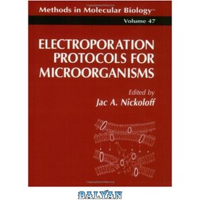 تصویر دانلود کتاب Electroporation Protocols for Microorganisms پروتکل های الکتروپوراسیون برای میکروارگانیسم ها