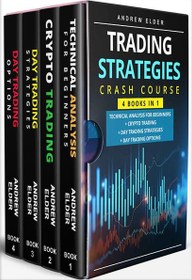 تصویر دانلود کتاب Trading Strategies Crash Course 4 books in 1: Technical Analysis for Beginners + Crypto Trading+Day Trading Strategies+Day Trading Options by Andrew Elder 