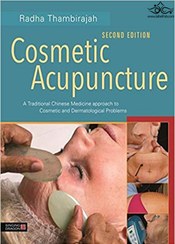 تصویر Cosmetic Acupuncture, Second Edition: A Traditional Chinese Medicine Approach to Cosmetic and Dermatological Problems Illustrated Edición Cosmetic Acupuncture, Second Edition: A Traditional Chinese Medicine Approach to Cosmetic and Dermatological Problems Illustrated Edición