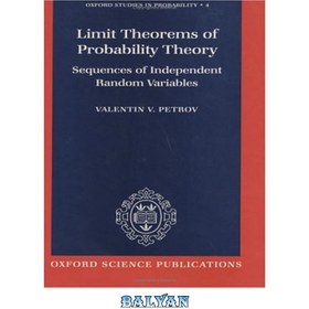 تصویر دانلود کتاب Limit theorems of probability theory: sequences of independent random variables قضایای حدی نظریه احتمال: دنباله ای از متغیرهای تصادفی مستقل