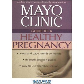 تصویر دانلود کتاب Mayo Clinic Guide to a Healthy Pregnancy Collins ا راهنمای کلینیک مایو برای یک بارداری سالم کالینز راهنمای کلینیک مایو برای یک بارداری سالم کالینز