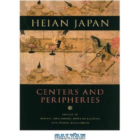 تصویر دانلود کتاب Heian Japan, Centers And Peripheries هیان ژاپن، مراکز و حومه