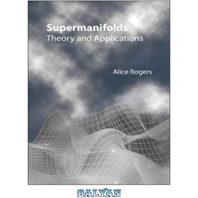 تصویر دانلود کتاب Supermanifolds : theory and applications Supermanifolds: نظریه و کاربردها