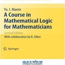 تصویر دانلود کتاب A Course in Mathematical Logic for Mathematicians دوره ای در منطق ریاضی برای ریاضیدانان