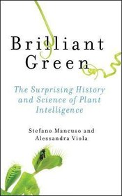 تصویر کتاب Brilliant Green: The Surprising History and Science of Plant Intelligence by Michael Pollan نسخه کامل 