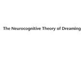 تصویر دانلود کتاب The Neurocognitive Theory of Dreaming: The Where, How, When, What, and Why of Dreams 2022 کتاب انگلیسی نظریه عصب شناختی رویا: کجا، چگونه، کی، چیست و چرا رویاها 2022