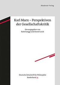 تصویر کتاب Karl Marx – Perspektiven der Gesellschaftskritik (Deutsche Zeitschrift fur Philosophie Sonderbande 34) (German Edition) نسخه کامل 