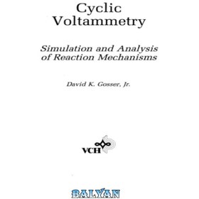 تصویر دانلود کتاب Cyclic voltametry. Simulation and analysis of reaction mechanism ولتامتری چرخه ای شبیه سازی و تحلیل مکانیسم واکنش