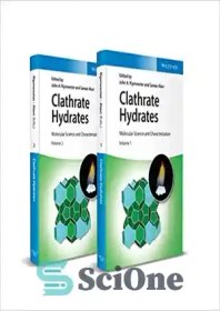 تصویر دانلود کتاب Clathrate Hydrates: Molecular Science and Characterization, 2 Volumes - کلترات هیدرات ها: علم مولکولی و خصوصیات، 2 جلد 