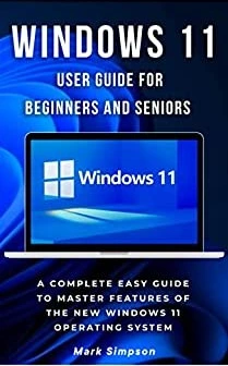 خرید و قیمت کتاب WINDOWS 11 USER GUIDE FOR BEGINNERS AND SENIORS: A ...