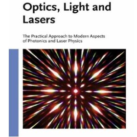 تصویر دانلود کتاب Optics, light and lasers: the practical approach to modern aspects of photonics and laser physics اپتیک، نور و لیزر: رویکرد عملی به جنبه های مدرن فوتونیک و فیزیک لیزر