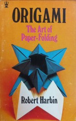 تصویر Origami: The Art of Paper-Folding | Robert Harbin 