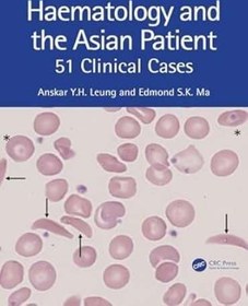 تصویر دانلود کتاب Haematology and the Asian Patient: 51 Clinical Cases 1st Edition 