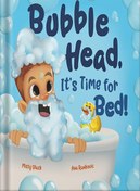 تصویر دانلود کتاب Bubble Head, It's Time for Bed!: A fun way to learn days of the week, hygiene, and a bedtime routine. Ages 4-7. (A Bubble Head Adventure Book) by Misty Black 